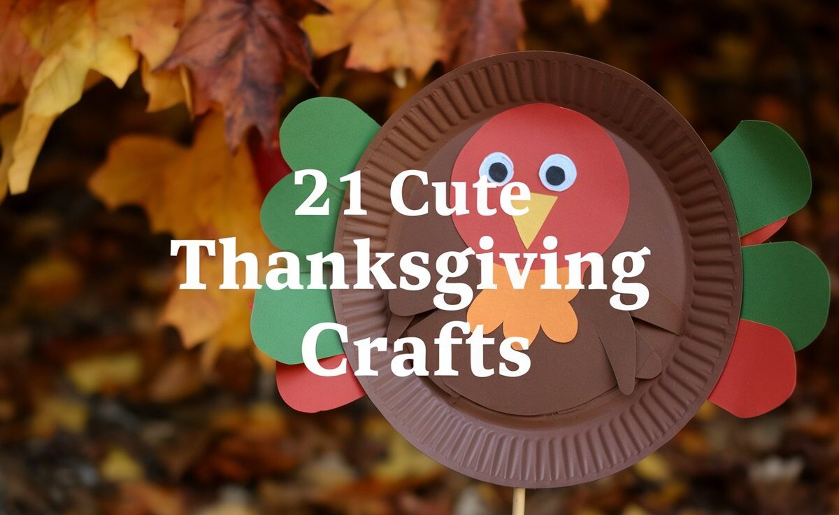 21 Cute Thanksgiving Crafts