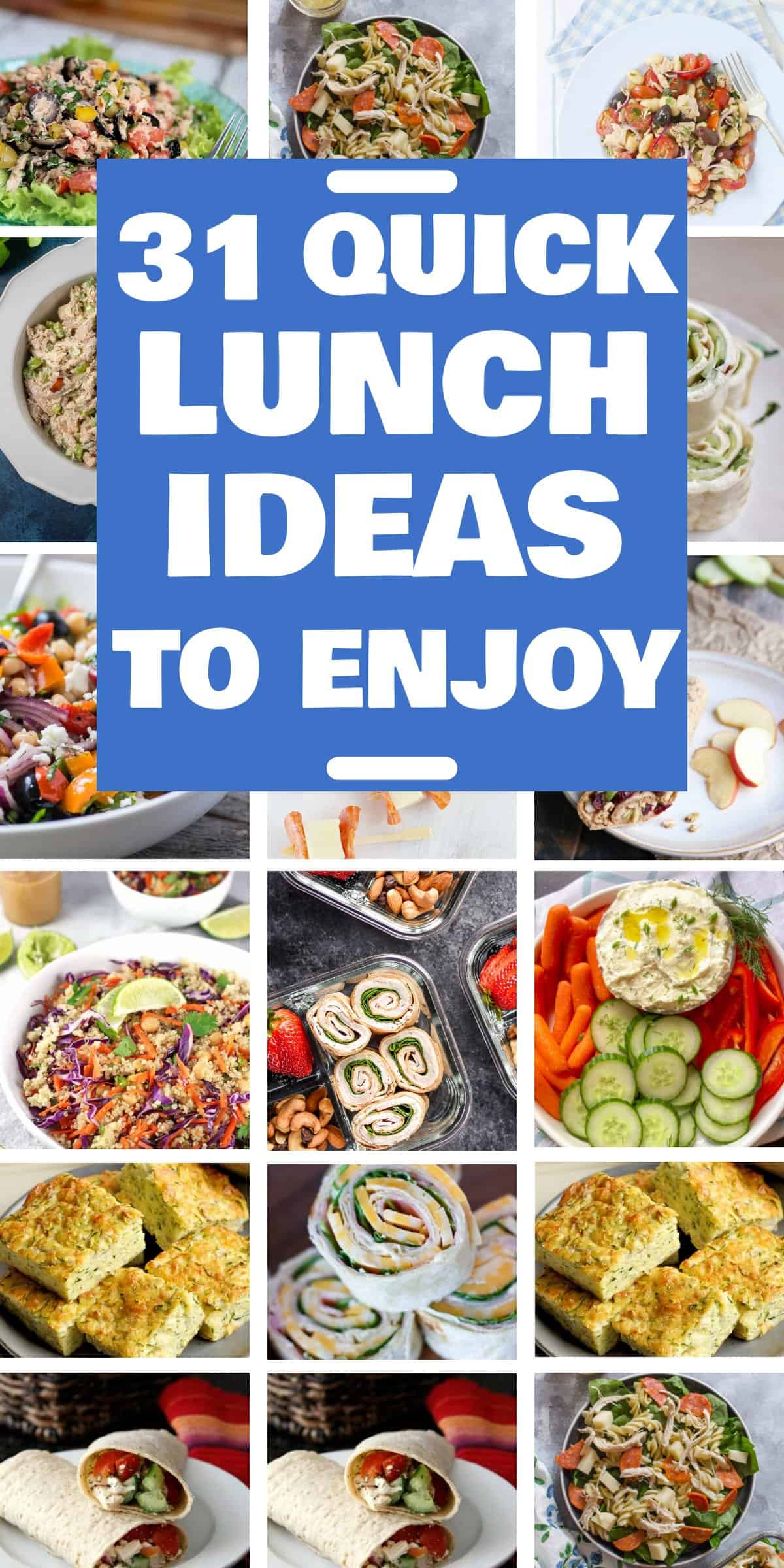 31 Quick Easy Lunch Ideas