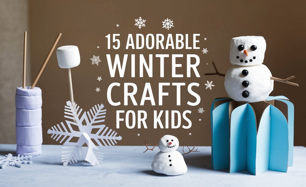 15 Adorable Winter Crafts for Kids